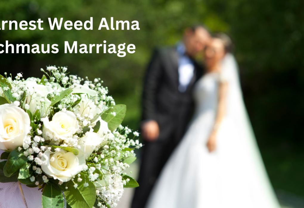 Earnest Weed Alma Schmaus Marriage